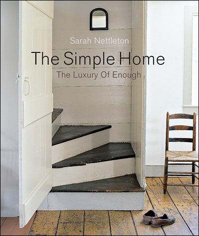 обложка книги The Simple Home: The Luxury of Enough книга The Simple Home: The Luxury of Enough, автор: Sarah Nettleton
